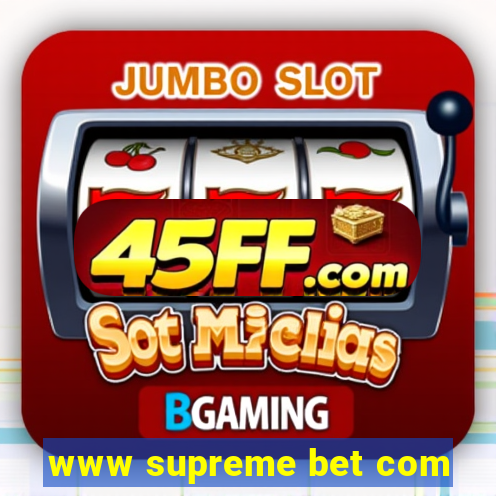 www supreme bet com